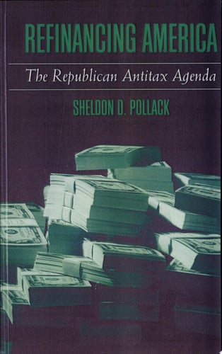Refinancing America The Republican Antitax Agenda