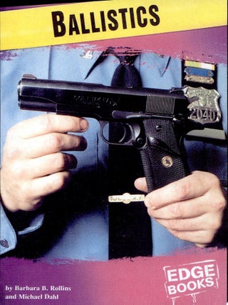 Item #10 Ballistics. Barbara B. Rollins, Michael Dahl