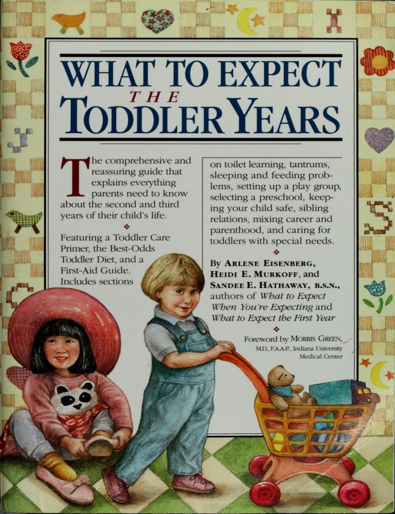 Item #108 What to Expect the Toddler Years. Arlene Eisenberg, Heidi Eisenberg Murkoff, Sandee Eisenberg Hathaway.