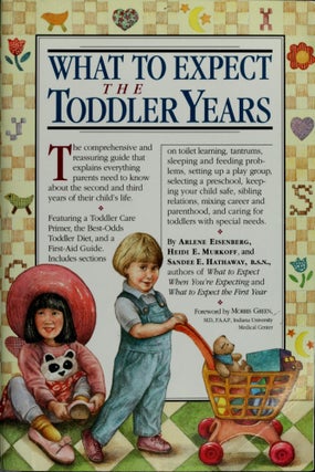 Item #108 What to Expect the Toddler Years. Arlene Eisenberg, Heidi Eisenberg Murkoff, Sandee...