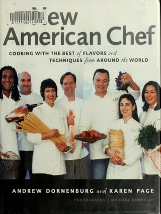 Item #11 The New American Chef Cooking with the Best of Flavors and Techniques from Around the...