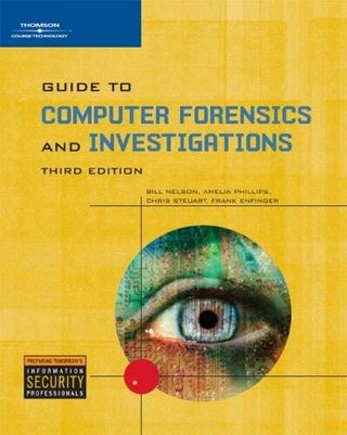 Item #157 Guide to Computer Forensics and Investigations. Bill Nelson, Amelia Phillips, Frank...