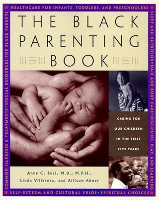 Item #166 The Black Parenting Book. Anne C. Beal, Linda Villarosa, Allison Abner