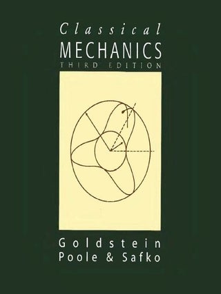 Classical Mechanics. Herbert Goldstein, Charles P. Poole.