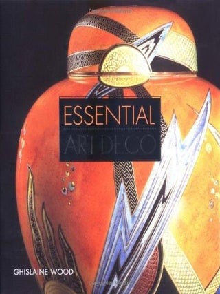 Item #311 Essential Art Deco. Ghislaine Wood