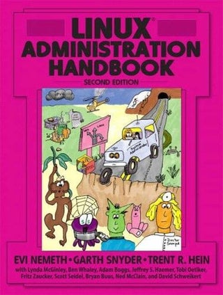 Item #342 Linux Administration Handbook. Evi Nemeth, Garth Snyder, Trent R. Hein