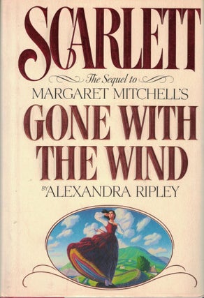 Item #359 Scarlett The Sequel to Margaret Mitchell's Gone with the Wind. Alexandra Ripley