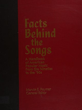 Item #39 Facts Behind the Songs: A Handbook of American Popular Music from the Nineties to the...