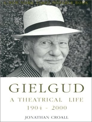 Item #4890 Gielgud A Theatrical Life. Jonathan Croall