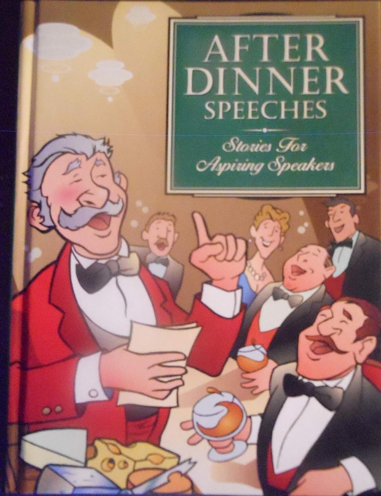 Item #4983 After Dinner Speeches: Stories For Aspiring Speakers