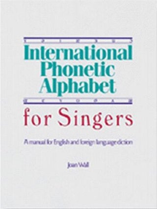 Item #5040 International Phonetic Alphabet for Singers: A Manual for English and Foreign Language...