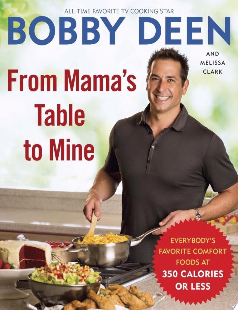 Item #5078 From Mama's Table to Mine Everybody's Favorite Comfort Foods at 350 Calories Or Less. Bobby Deen, Melissa Clark.