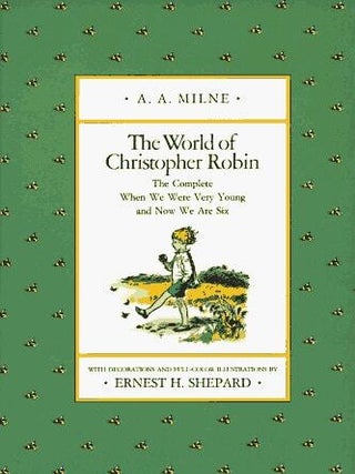 Item #5100 The World of Christopher Robin: The Complete When We Were Very Young and Now We Are...