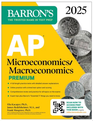 Item #5168 AP Microeconomics/Macroeconomics Premium, 2025: Prep Book with 4 Practice Tests +...