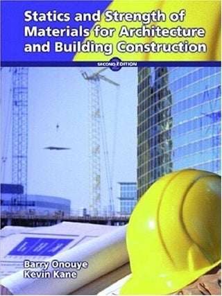 Item #518 Statics and Strength of Materials for Architecture and Building Construction. Barry...