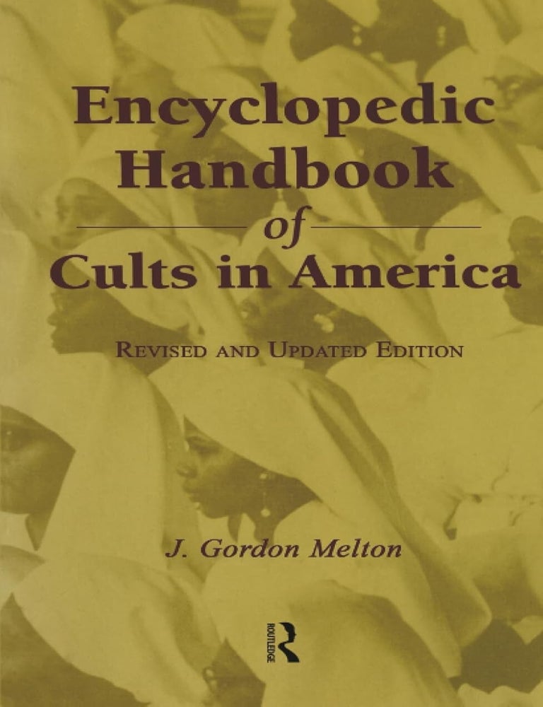Item #5567 Encyclopedic Handbook of Cults in America. J. Gordon Melton.