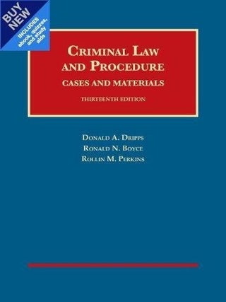 Item #5752 Criminal Law and Procedure, Cases and Materials, 13th - CasebookPlus. Donald A....