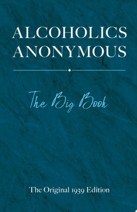 Item #579 Alcoholics Anonymous The Big Book. Bill W