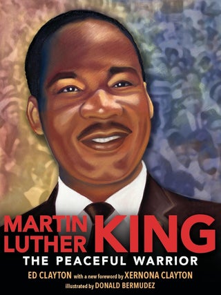 Item #5903 Martin Luther King: The Peaceful Warrior - Hardcover &ndash; Illustrated. Ed Clayton