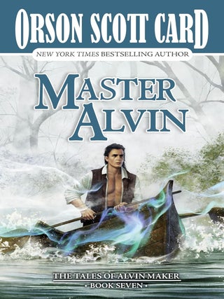 Item #5968 Master Alvin The Tales of Alvin Maker, Book Seven. Orson Scott Card