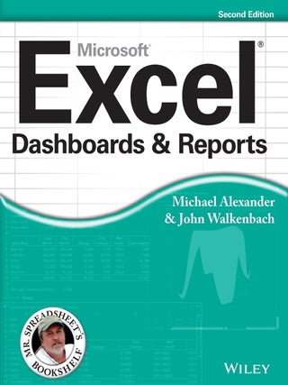 Item #5985 Excel Dashboards and Reports (Mr. Spreadsheet's Bookshelf). Michael Alexander,...