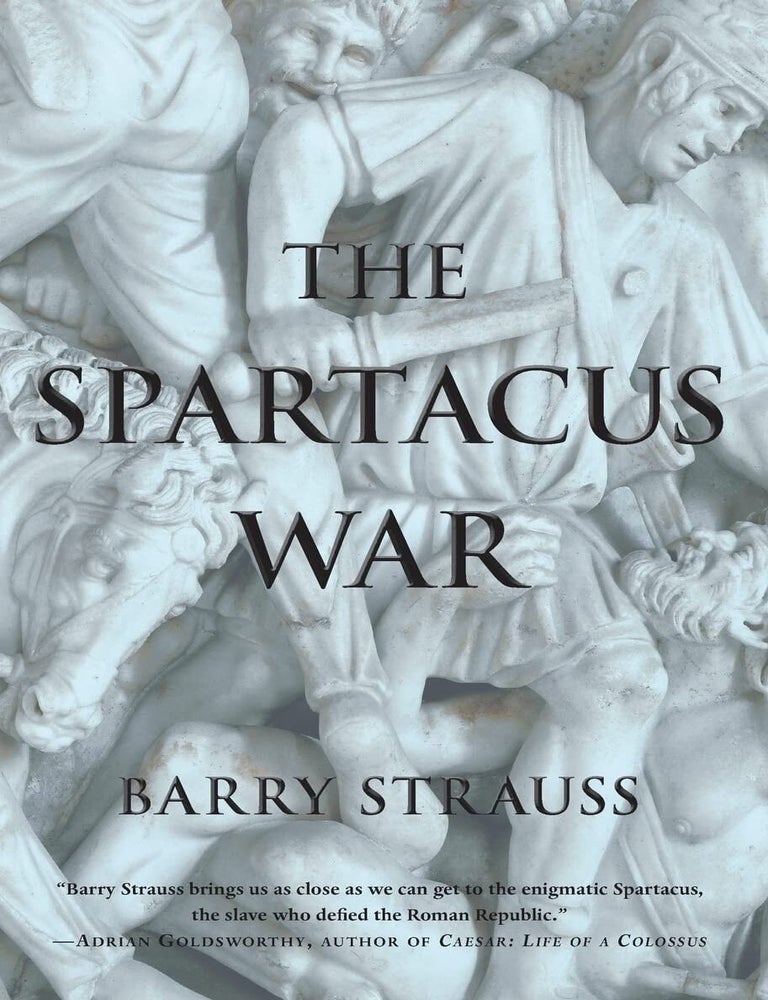 Item #620 The Spartacus War. Barry Strauss.