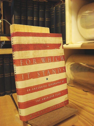 Item #6278 For Which It Stands: An Anecdotal Biography of the American Flag. Michael Corcoran