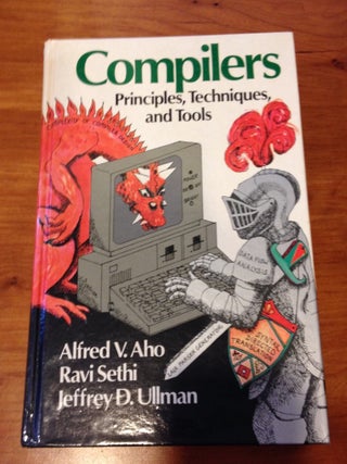 Item #628 Compilers: Principles, Techniques, and Tools; [by] Alfred V. Aho, Ravi Sethi, [and]...