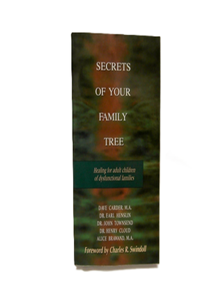 Item #6338 Secrets of Your Family Tree Healing for Adult Children of Dysfunctional Families. Dave...