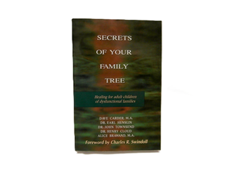 Item #6338 Secrets of Your Family Tree Healing for Adult Children of Dysfunctional Families. Dave...
