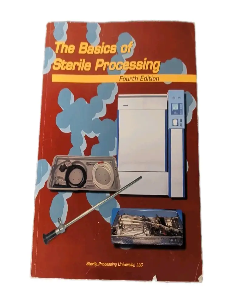 Item #6355 The Basics of Sterile Processing 4th Edition - Sterile Processing University