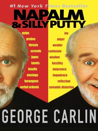 Item #6399 Napalm & Silly Putty. George Carlin