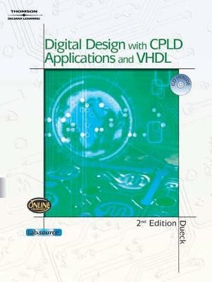 Item #6456 Digital Design with CPLD Applications and VHDL. Robert Dueck
