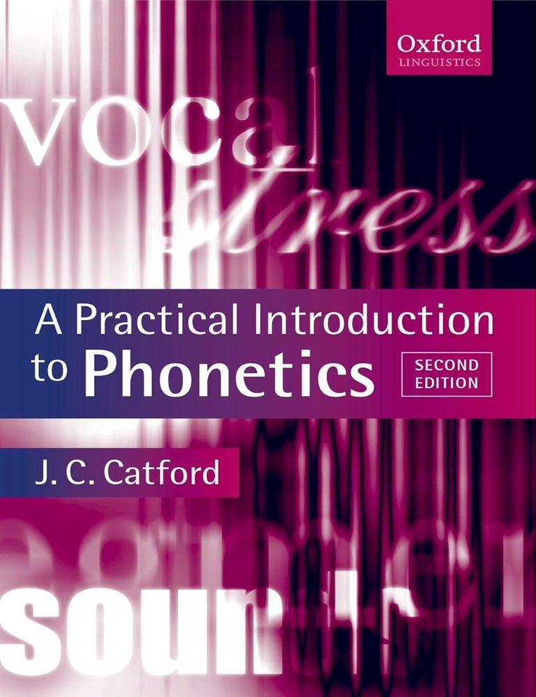 Item #6493 A Practical Introduction to Phonetics. John Cunnison Catford.