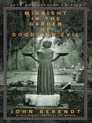 Item #6513 Midnight in the Garden of Good and Evil. John Berendt