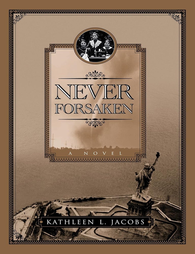 Item #6652 Never Forsaken. Kathleen L. Jacobs.