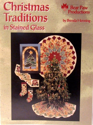 Item #667 Christmas Traditions in Stained Glass. Brenda Henning