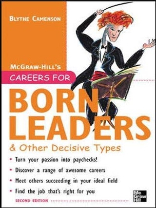 Item #6671 Careers for Born Leaders & Other Decisive Types, Second edition. Blythe Camenson