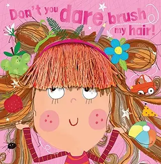 Item #6699 Don't You Dare Brush My Hair. No Author