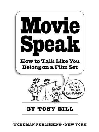 Movie Speak How to Talk Like You Belong on a Film Set