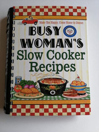 Item #673 Busy Woman's Slow Cooker Recipes. Cookbook Resources