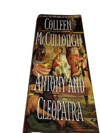 Item #683 Antony and Cleopatra: A Novel. Colleen McCullough