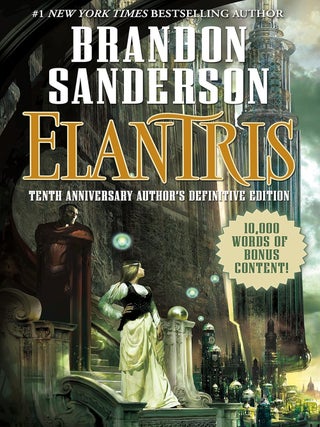 Item #6871 Elantris Tenth Anniversary Author's Definitive Edition. Brandon Sanderson