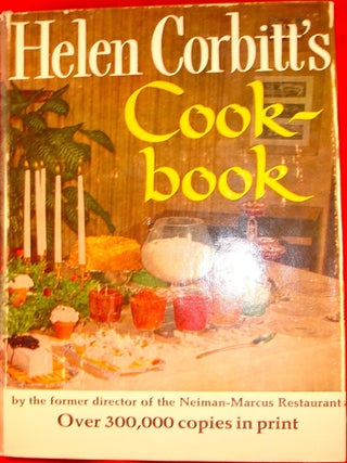 Item #6920 Helen Corbitt's Cookbook. Helen L. Corbitt