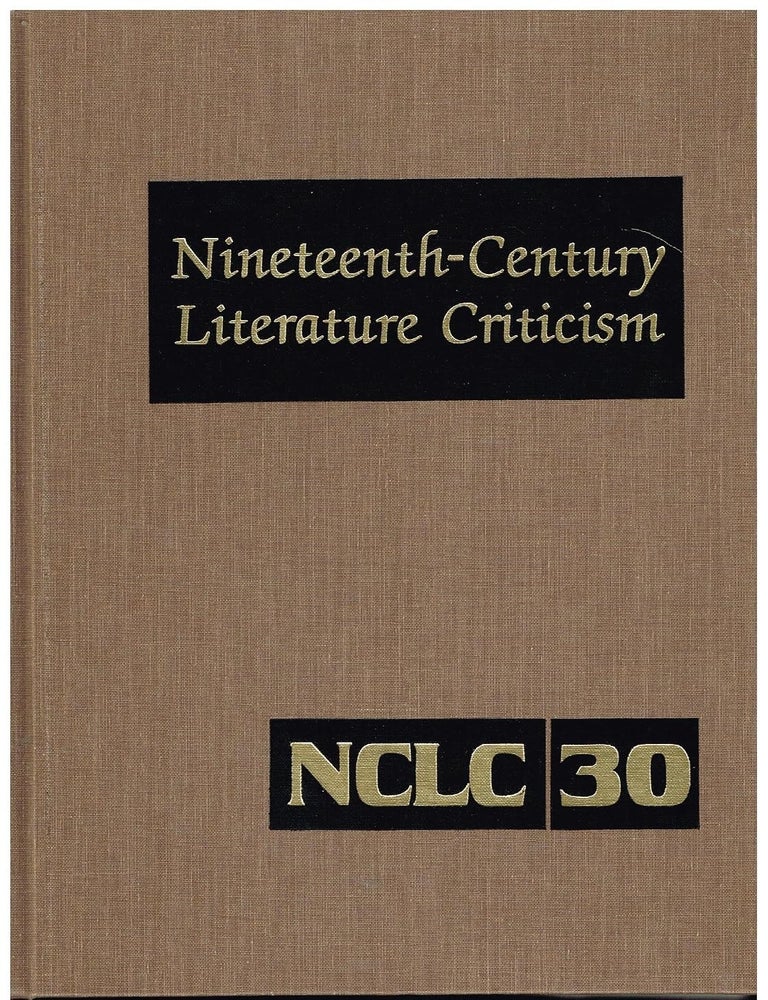 Item #6927 Nineteenth-Century Literature Criticism: Excerpts from Criticism of the Works of Nineteenth-Century Novelists, Poets, Playwrights, Short-Story ... (Nineteenth-Century Literature Criticism, 32). Paula Kepos.