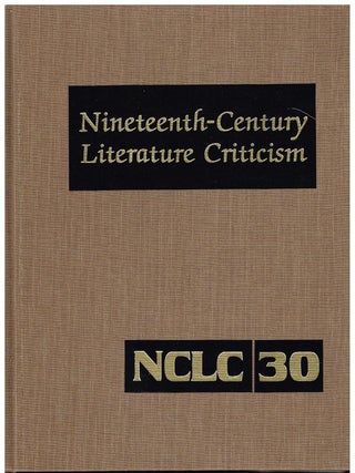 Item #6927 Nineteenth-Century Literature Criticism: Excerpts from Criticism of the Works of...
