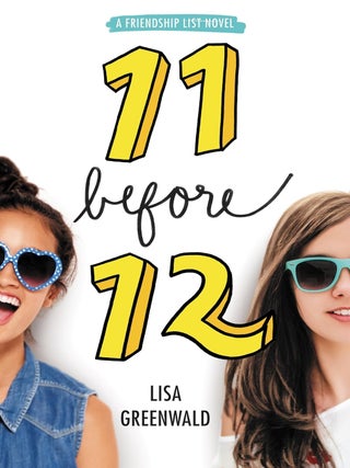 Item #6942 Friendship List #1: 11 Before 12. Lisa Greenwald