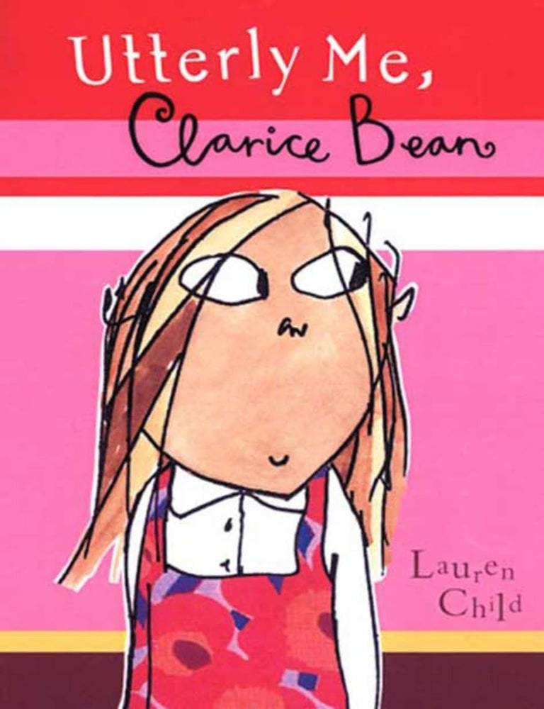 Item #6943 Utterly Me, Clarice Bean. Lauren Child.