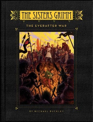 Item #7052 The Sisters Grimm Book #7: The Everafter War. Michael Buckley.