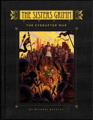 Item #7052 The Sisters Grimm Book #7: The Everafter War. Michael Buckley
